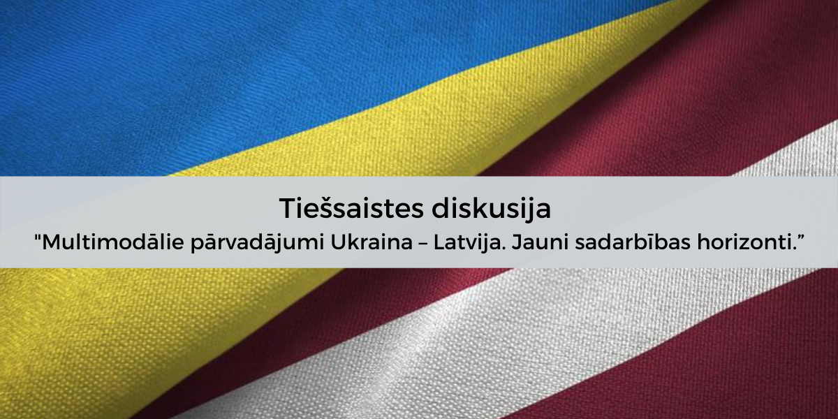 Jauni horizonti multimodālajos pārvadājumos Latvija - Ukraina